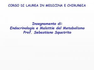 CORSO DI LAUREA IN MEDICINA E CHIRURGIA Insegnamento