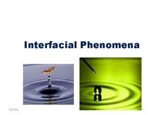 Interfacial Phenomena 342021 1 Micelle formation The surface