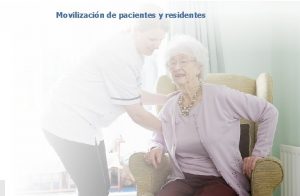 Movilizacin de pacientes y residentes Introduccin Cmo usar