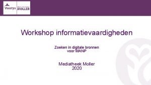 Workshop informatievaardigheden Zoeken in digitale bronnen voor MANP