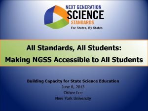 All Standards All Students Making NGSS Accessible to