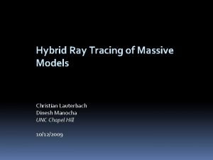 Hybrid ray tracing