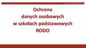 ODO w Szkoach Podstawowych Ochrona danych osobowych w