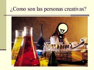 Como son las personas creativas Tienen memoria normal