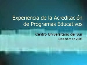 Experiencia de la Acreditacin de Programas Educativos Centro