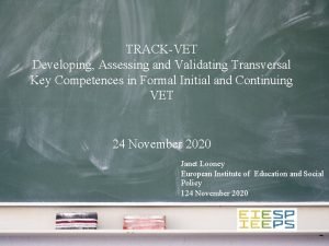 TRACKVET Developing Assessing and Validating Transversal Key Competences