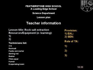 FEATHERSTONE HIGH SCHOOL A Leading Edge School Science