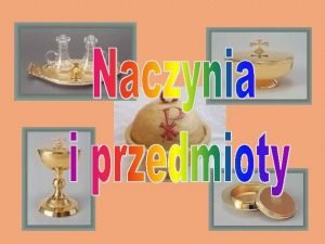 Kielich naley do przedmiotw koniecznych do sprawowania Mszy