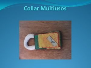 Collar Multiusos Anlisis Morfolgico El invento de nuestro