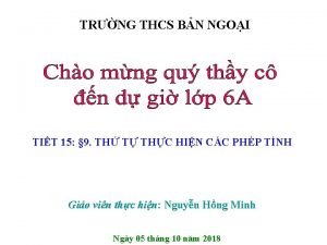 TRNG THCS BN NGOI TIT 15 9 TH
