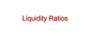 Liquidity ratios