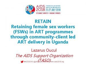 RETAIN Retaining female sex workers FSWs in ART