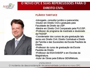 O NOVO CPC E SUAS REPERCUSSES PARA O