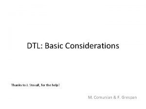 DTL Basic Considerations Thanks to J Stovall for