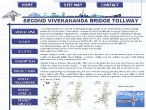 HOME SITE MAP CONTACT SECOND VIVEKANANDA BRIDGE TOLLWAY
