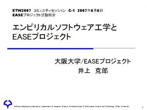 ETW 2007C12007 66 EASE EASE EASE Software Engineering