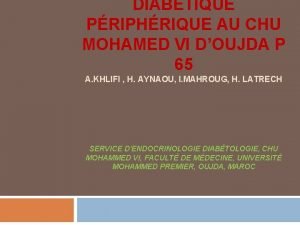 DIABTIQUE PRIPHRIQUE AU CHU MOHAMED VI DOUJDA P