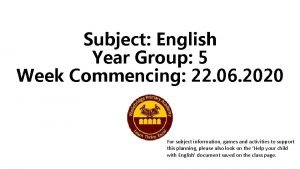 Subject English Year Group 5 Week Commencing 22