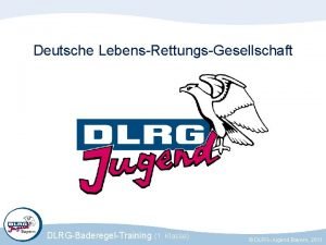 Deutsche LebensRettungsGesellschaft DLRGBaderegelTraining 1 Klasse DLRGJugend Bayern 2011
