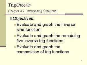 TrigPrecalc Chapter 4 7 Inverse trig functions n