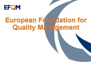 European Foundation for Quality Management 2003 RESULTS as