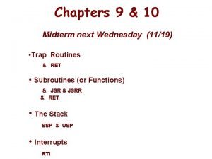 Chapters 9 10 Midterm next Wednesday 1119 Trap