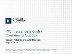 PC Insurance Industry Overview Outlook Casualty Actuaries of