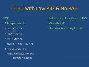 CCHD with Low PBF No PAH TOF Equivalents