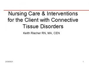 Nursing Care Interventions for the Client with Connective