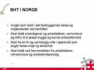 BHT I NORGE Inngr som ledd i det