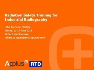 Radiation Safety Training for Industrial Radiography IAEA Technical