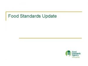 Food Standards Update Introduction 2 Food Additives 3