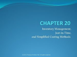 CHAPTER 20 Inventory Management JustinTime and Simplified Costing