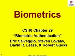 Biometrics CSH 6 Chapter 29 Biometric Authentication Eric