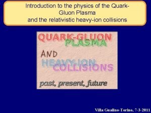 Introduction to the physics of the Quark Gluon