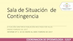 Sala de Situacin de Contingencia SITUACIN SANITARIA POBLACIN