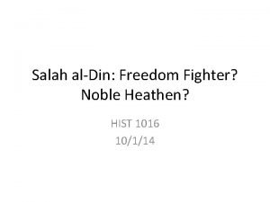 Salah alDin Freedom Fighter Noble Heathen HIST 1016