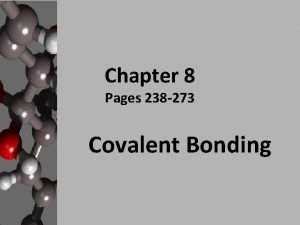 Chapter 8 Pages 238 273 Covalent Bonding Learning