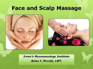 Face and Scalp Massage Irenes Myomassology Institute Brian