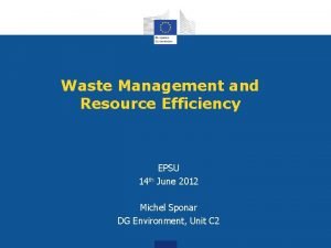 Waste Management and Resource Efficiency EPSU 14 th