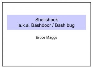 Shellshock a k a Bashdoor Bash bug Bruce