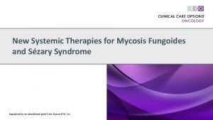 New Systemic Therapies for Mycosis Fungoides and Szary