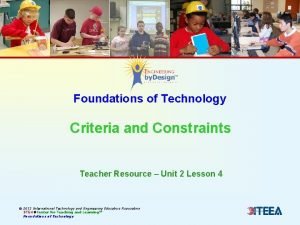 Foundations of Technology Criteria and Constraints Teacher Resource