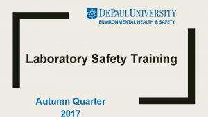 Laboratory Safety Training Autumn Quarter 2017 Click on