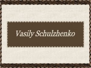 Vasily Vladimirovich Shulzhenko nasceu em Moscou Rssia em