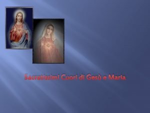 Sacratissimi Cuori di Ges e Maria La Divina