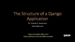 The Structure of a Django Application Dr Charles