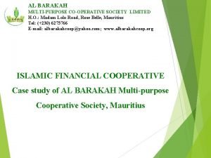 AL BARAKAH MULTIPURPOSE COOPERATIVE SOCIETY LIMITED H O