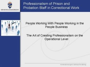 Professionalism of Prison and Probation Staff in Correctional