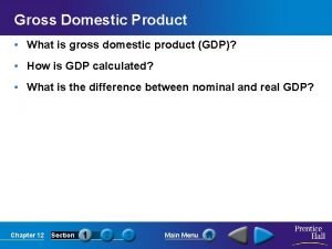 Gross Domestic Product What is gross domestic product